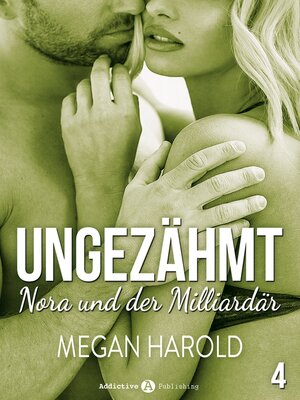 cover image of Ungezähmt--Nora und der Milliardär, 4